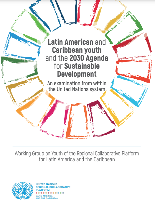 Latin American And Caribbean Youth And The 30 Agenda For Sustainable Development An Examination From Within The Un System United Nations In The Caribbean