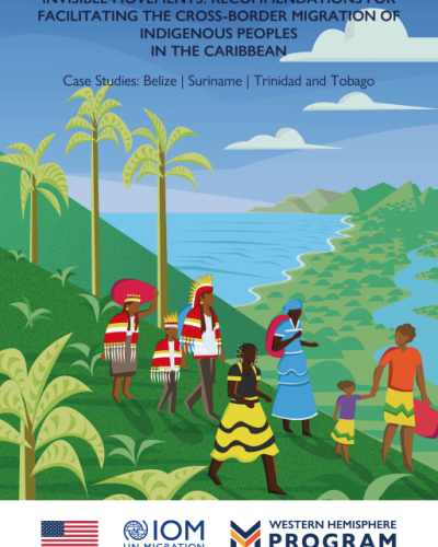  Invisible Movements: Recommendations for Facilitating the Cross-Border Migration of Indigenous Peoples in the Caribbean