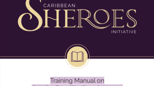 Caribbean Sheroes Initiative: Training Manual on Gender Equality, Development and Advocacy